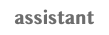 assistant