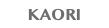 KAORI